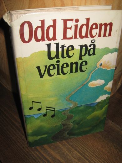 Eidem, Odd: Ute på veiene. 1980.