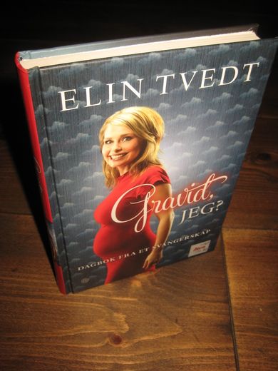 TVEDT, ELIN: Gravid, JEG? 2009.