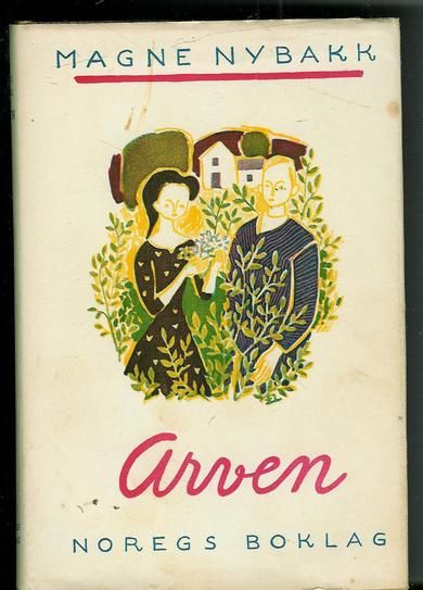 NYBAKK, MAGNE: Arven. 1945