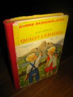 BORCH, ANKA: TROLLET I NÅSAFJELL. Bok nr 8, 1954. 