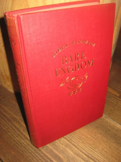 BJØRNSON, BJØRN: BARE UNGDOM. 1934.