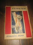 GRIEG, NORDAHL: FRIHETEN. 1945.