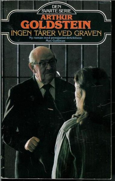 GOLDSTEIN, ARTHUR: INGEN TÅRER VED GRAVEN. 1979.