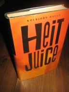 HAUGE, KOLBJØRN. HEIT JUICE. 1993. 