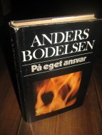 BODELSEN: På eget ansvar. 1982. 