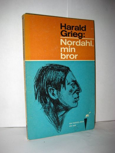 Grieg, Harald: Nordahl, min bror. 1963.