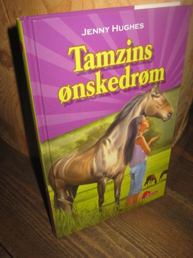 Hughes: Tamzins ønskedrøm. 2010.