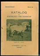 KATALOG OVER STATSSJÅET FOR HINGSTAR på Nordfjordeid                           2.-3. mai 1949.