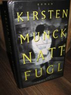 MUNCK, KIRSTEN: NATT FUGL. 1993.