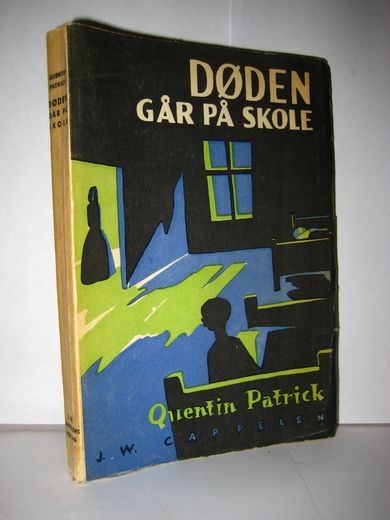 PATRIK, QUENTIN: DØDEN GÅR PÅ SKOLE. 1. opplag 1946.