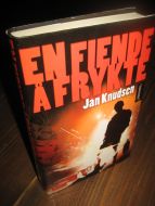 Knudsen, Jan: EN FIENDE Å FRYKTE. 2008.