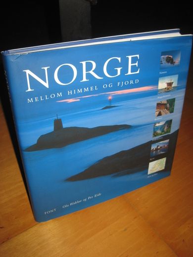 Eide, Per: NORGE MELLOM HIMMEL OG FJORD. 2006.