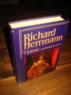 HERMANN, RICHARD: VICTORIA- en dronning for sin tid. 1989.