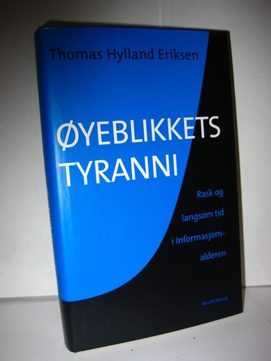 Eriksen: ØYEBLIKKETS TYRANN. 2001