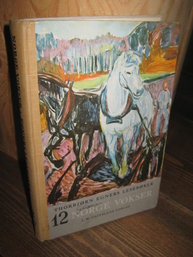 EGNER'S LESEBOK, NORGE VOKSER, bok nr 12, andre halvdel, sjuende skuleår. 1963.