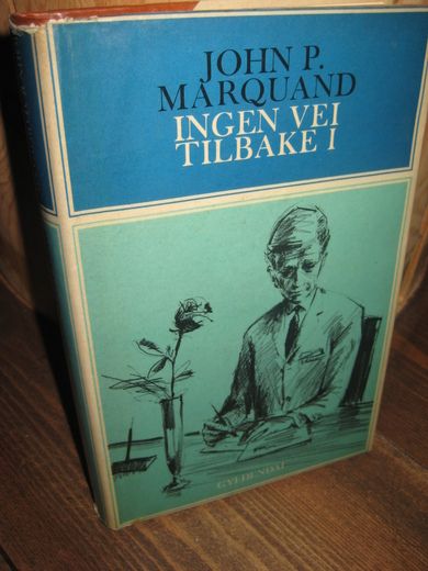 MARQUAND, JOHN: INGEN VEI TILBAKE. I. 1965.