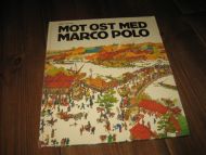 MOT ØST MED MARCO POLO. 1979.