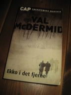 MCDERMID: Ekko i det fjerne. 2005. 