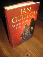 GUILLOU, JAN: Arven etter Arn. 2001.