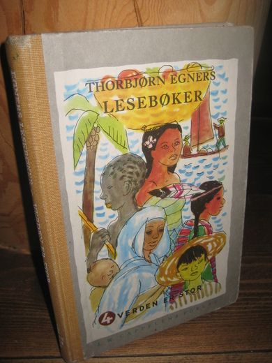 TORBJØRN EGNERS LESEBØKER, VERDEN ER STOR, bok nr 4, annen halvdel av tredje skoleår, bokmål. 1974.