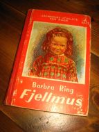 RING, BARBRA: FJELLMUS. Bok nr 11, 1949.