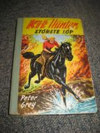 Grey, Peter: Kit Hunter's STØRSTE LØP. Bok nr 4, 1963.