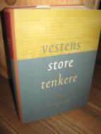 Eriksen: Vestens store tenkere. Fra Platon til våre dager. 2003.