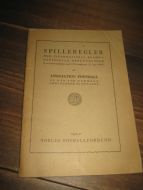 SPILLEREGLER MED INTERNATIONAL BOARD'S OFFISIELLE BESLUTNINGER. Norges Fotballforbund, 1954.