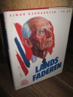 HELLE, EGIL: LANDSFADEREN. Einar Gerhardsen 90 år. 1987.