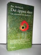 Ahlmark: Det øppna såret. Om massmord och medløperi. 1997