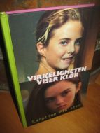 Plaisted: VIRKLIGHETEN VISER KLØR. 2000.