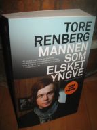 RENBERG: MANNEN SOM ELSKET YNGVE. 2010.