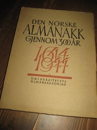 SOMMERFELDT: DEN NORSKE ALMANAKK GJENNOM 300 ÅR. 1944.