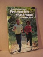 Hansen: Fra mosjon til maraton.  Håndbok for løpere. 1986.