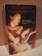 FREDRIKSSON: Hver sin verden. En kjærlighetshisstorie. 2005