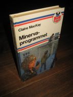 MACKAY: MINERVA PROGRAMMET. 1986.