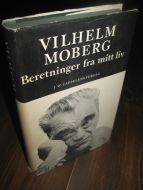 MOBERG, WILHELM: Beretninger fra mitt liv. 1969.