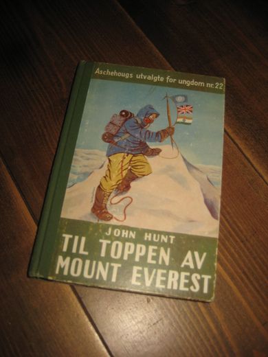 HUNT: TIL TOPPEN AV MOUNT EVEREST. Bok nr 22, 1957.