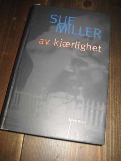 MILLER, SUE: av kjærlighet. 1994.