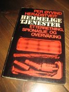 HERADSTVEIT: HEMMELIGE TJENESTER. ETTERRETNING, SPIONASJE OG OVERVÅKNING. 1973. 