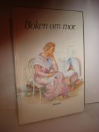 Vaa, Dyre: Boken om mor. 1988.