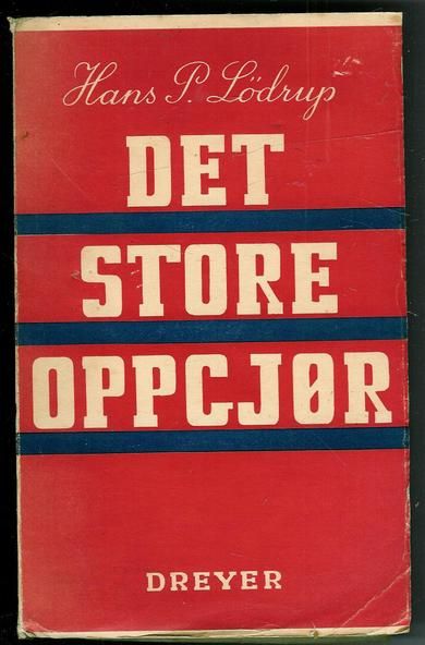 Lødrup, Hans: DET STORE OPPGJØR. 1945.