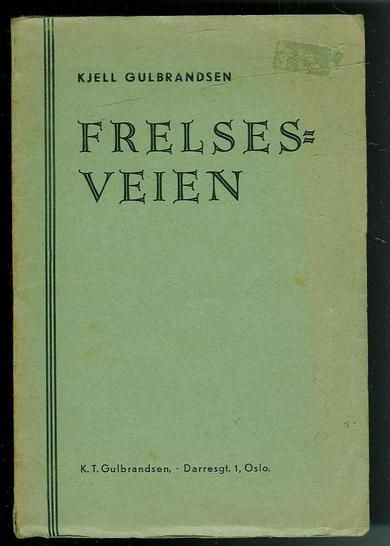 GULBRANDSEN: FRELSES VEIEN. 1942.