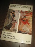 MALERKUNSTEN GJENNOM TIDENE. Romersk og etruskisk maleri. 1962.