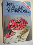 Bergfeldt: Tørre BLOMSTER DEKORASJONER. 1984