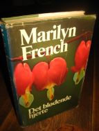 French, Marilyn: Det blødende hjerte. 1980.