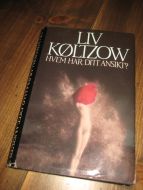 KØLTZOW, LIV: HVEM HAR DITT ANSIKT? 1988. 