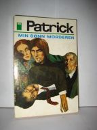 PATRIK, QUENTIN: MIN SØNN MORDEREN. 1973.