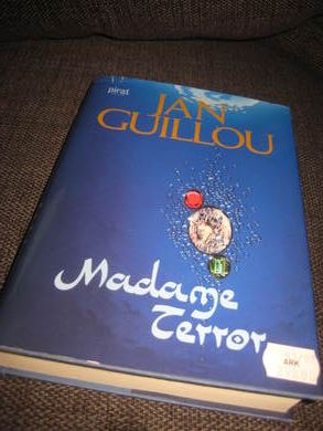 GUILLOU, JAN: MADAME TERROR. 2006