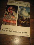 MALERKUNSTEN GJENNOM TIDENE: DET 17. ÅRHUNDREDES MALERI. 1964.